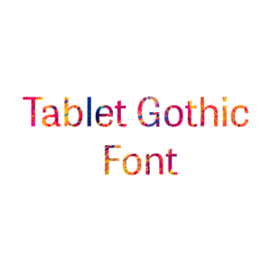 Tablet Gothic Font